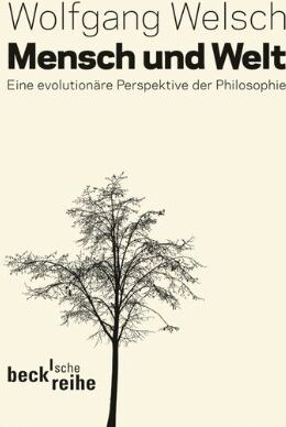Wolfgang Welsch - Mensch und Welt: Philosophie in evolutionärer Perspektive - Preis vom 10.10.2026 11:48:34 h