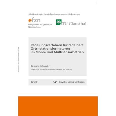Regelungsverfahren für regelbare Ortsnetztransformatoren im Mono- und Multisensorbetrieb, Taschenbuch von Raimund Schnieder, Cuvillier Verlag,