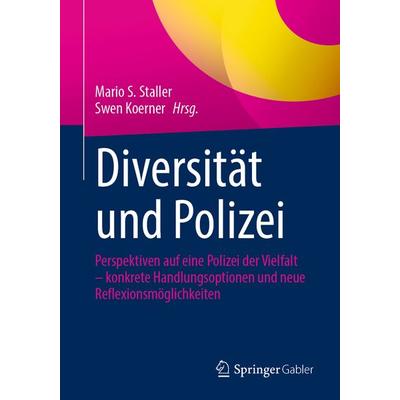 Diversität und Polizei, Taschenbuch von , Springer Fachmedien Wiesbaden GmbH, 978-3-658-42564-7