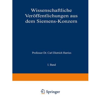Wissenschaftliche Veröffentlichungen aus dem Siemens-Konzern, Taschenbuch von Arthur Clausing,Robert Fellinger,Bruno Felgenheuer,Adolf Franke,M.