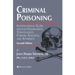 Criminal Poisoning, Fachbücher von John H. Trestrail III
