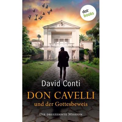 Conti, D: Don Cavelli und der Gottesbeweis, Taschenbuch von David Conti, Dotbooks, 978-3-690-76173-4