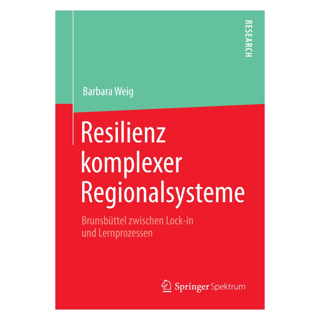 Springer Resilienz komplexer Regionalsysteme (Deutsch, Softcover, Barbara Weig) (55807370)