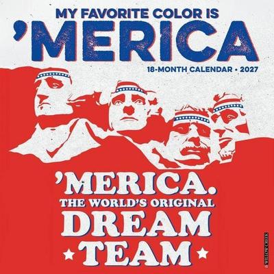 My Favorite Color Is 'Merica 2027 12 X 12 Wall Calendar