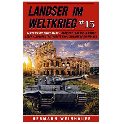 Landser im Weltkrieg 15, Taschenbuch von Hermann Weinhauer, EK-2 Militär, 978-94-037-4949-5