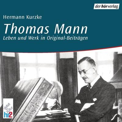 Thomas Mann - Hermann Kurzke, Audio, 9783844501643