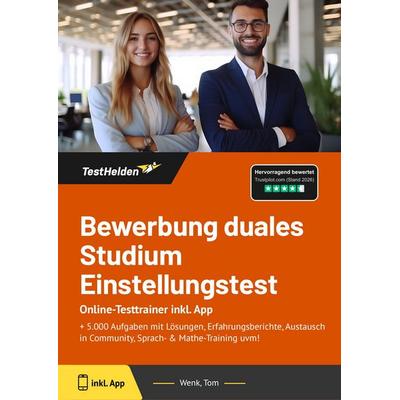 Bewerbung duales Studium Einstellungstest: Online-Testtrainer inkl. App, Taschenbuch von Tom Wenk, TestHelden, 978-3-9854061-4-2