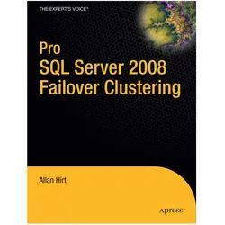 Pro SQL Server 2008 Failover Clustering, Fachbücher von Allan Hirt
