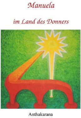 Anthakarana - Manuela im Land des Donners - Preis vom 16.10.2026 11:41:07 h
