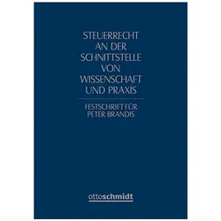 Steuerrecht an der Schnittstelle von Wissenschaft und Praxis, Fachbücher von Thomas Rödder, Roman Seer, Markus Märtens