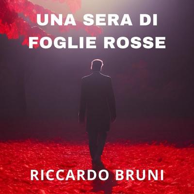01 Una sera di foglie rosse (I casi dell'avvocato Berni 1) - Riccardo Bruni, Audio, 9789180559638