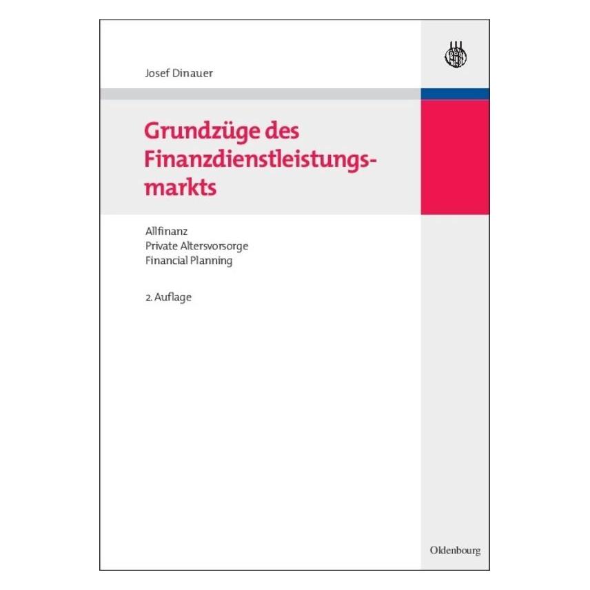 De Gruyter Grundzüge des Finanzdienstleistungsmarkts (Deutsch, Hardcover, Josef Dinauer) (7982723)