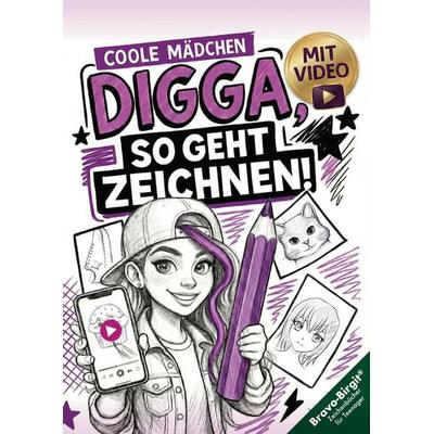 Digga, so geht Zeichnen lernen | Zeichenbuch für Teenager-Mädchen ab 12 Jahren, Taschenbuch von Birgit Bravo, Birgit Bravo, 978-3-902821-52-2