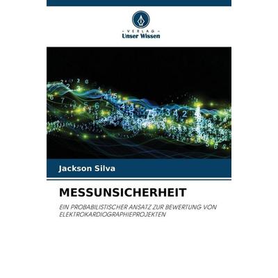 Messunsicherheit, Taschenbuch von Jackson Silva, Verlag Unser Wissen, 978-620-9-86541-1