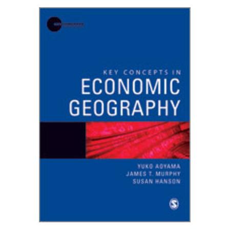 Sage Publications Key Concepts in Economic Geography (Englisch, Softcover, James T Murphy, Susan Hanson, Yuko Aoyama) (35109765)
