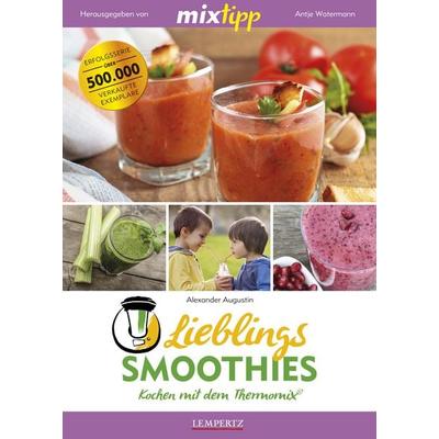 Mixtipp Lieblings-Smoothies: Kochen mit dem Thermomix, Taschenbuch von Alexander Augustin, Lempertz Edition und Verlagsbuchhandlung