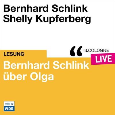 Bernhard Schlink über Olga - Bernhard Schlink, Audio, 4066004512280