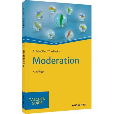 Moderation, Taschenbuch von Andreas Edmüller,Thomas Wilhelm, Haufe-Lexware, 978-3-648-15390-1