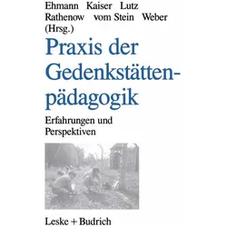 Praxis der Gedenkstättenpädagogik, Fachbücher von Wolf Kaiser, Thomas Lutz, Annegret Ehmann