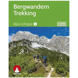 Alpin-Lehrplan 1: Bergwandern - Trekking, Ratgeber von Andreas Dick, Dirk Schulte