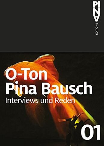 Magdalene Zuther - O-Ton Pina Bausch: Interviews und Reden (Pina Bausch Editions) - Preis vom 09.10.2026 07:28:09 h