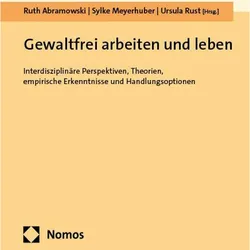 Gewaltfrei arbeiten und leben, Fachbücher von Sylke Meyerhuber, Ruth Abramowski, Ursula Rust