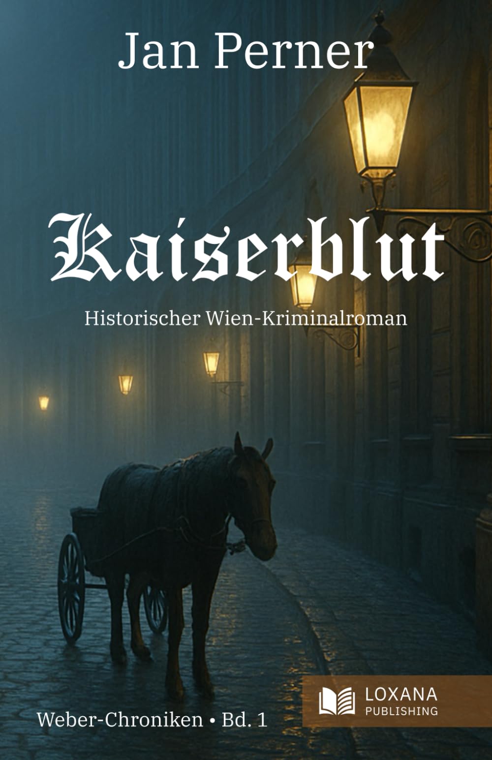 Jan Perner - Kaiserblut - Ein historischer Wien-Kriminalroman (Historische Wien-Kriminalromane, Band 1) - Preis vom 19.10.2026 19:33:35 h