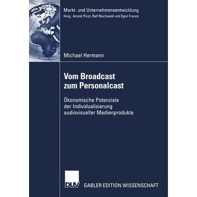 Vom Broadcast zum Personalcast, Taschenbuch von Michael Hermann, Deutscher Universitätsverlag, 978-3-8244-7591-9