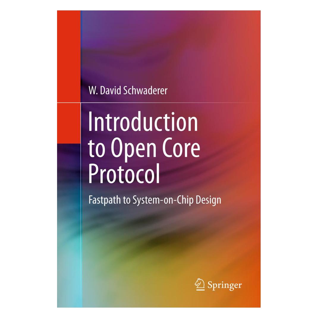 Springer Introduction to Open Core Protocol (Englisch, Softcover, W David Schwaderer) (55556244)