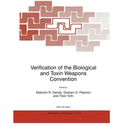 Verification of the Biological and Toxin Weapons Convention, Fachbücher von Malcolm R. Dando, Tibor Toth, Graham S. Pearson