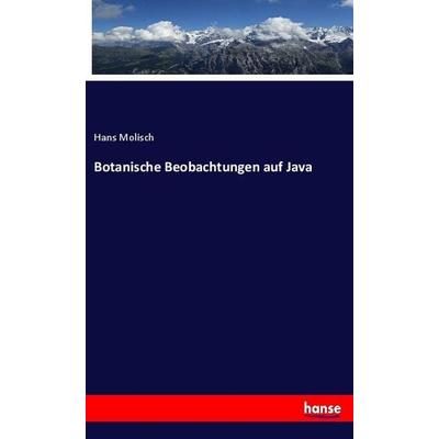 Botanische Beobachtungen auf Java, Taschenbuch von Hans Molisch, Hansebooks, 978-3-337-86511-5
