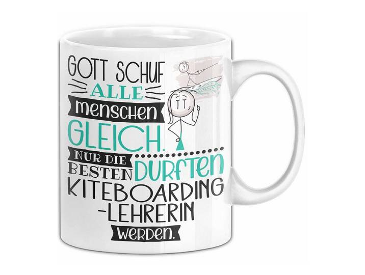 Trendation Tasse Kiteboarding-Lehrerin Geschenk Becher Tasse Gott Schuf Alle Menschen