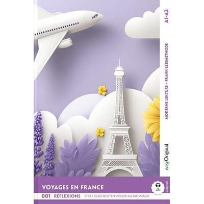 Voyages en France — Reisen durch Frankreich - Réflexions: 10 Französische Geschichten voller Alltagsmagie A1-A2 (+ Audio-Online), Set von Bastien