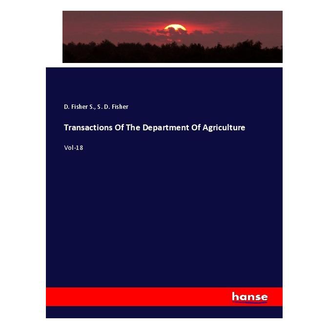 Hansebooks Transactions Of The Department Of Agriculture (Deutsch, Softcover, D. Fisher S.) (56164706)