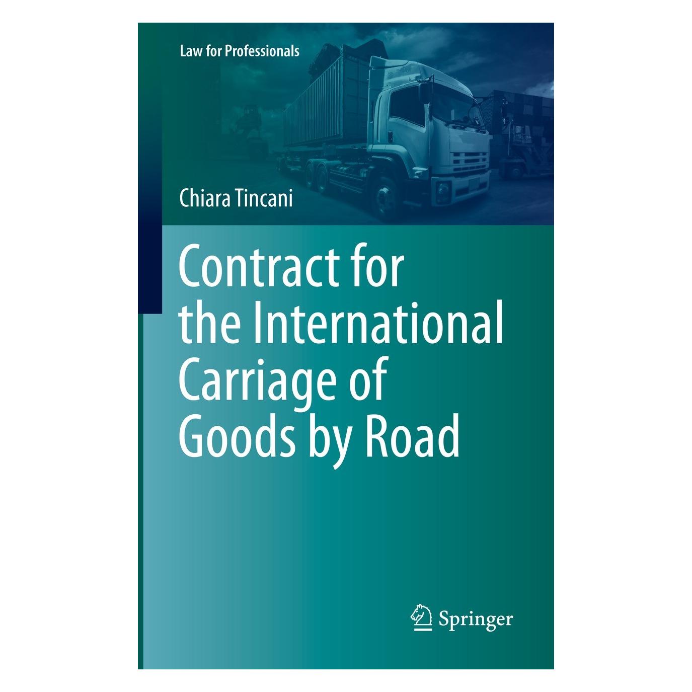 Springer Contract for the International Carriage of Goods by Road (Englisch, Hardcover, Chiara Tincani) (9783031084867)