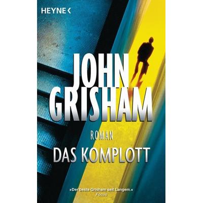 Das Komplott, Taschenbuch von John Grisham, Heyne