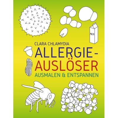 Allergieauslöser Ausmalen & Entspannen, Taschenbuch von Clara Chlamydia, BoD – Books on Demand, 978-3-7504-1582-9