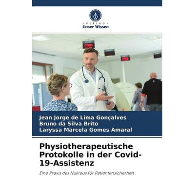 Physiotherapeutische Protokolle in der Covid-19-Assistenz, Taschenbuch von Jean Jorge de Lima Gonçalves,Bruno da Silva Brito,Laryssa Marcela Gomes