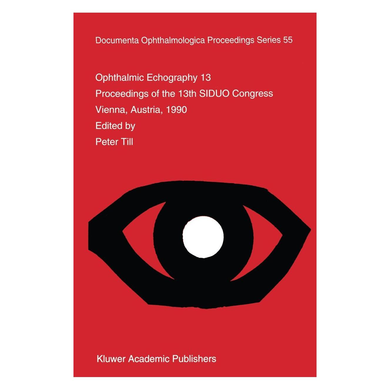 Springer Ophthalmic Echography 13 (Englisch, Hardcover, P. Till, Peter Till) (9780792318088)
