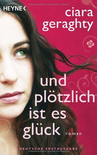 Ciara Geraghty - Und plötzlich ist es Glück: Roman - Preis vom 17.10.2026 19:25:27 h