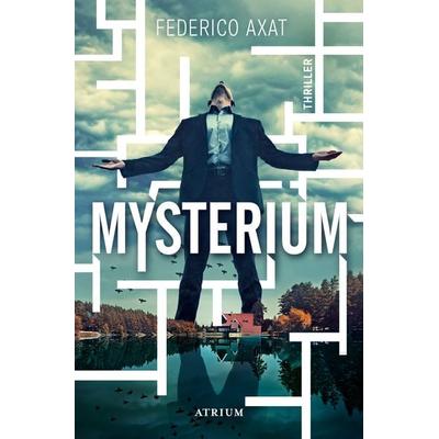 Mysterium, Taschenbuch von Federico Axat, Atrium Verlag AG, 978-3-03882-102-1