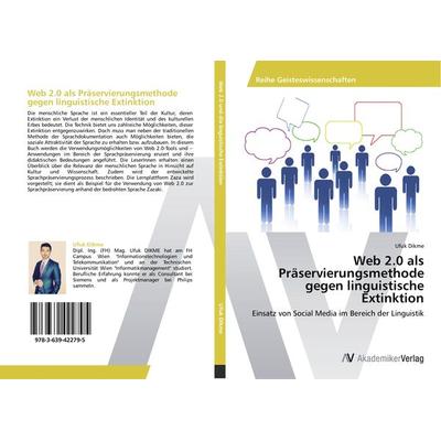Web 2.0 als Präservierungsmethode gegen linguistische Extinktion, Taschenbuch von Ufuk Dikme, AV Akademikerverlag, 978-3-639-42279-5