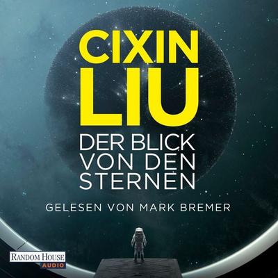 Der Blick von den Sternen - Cixin Liu, Audio, 9783837168853