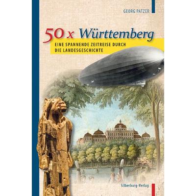 50 x Württemberg, Gebundene Ausgabe von Georg Patzer, Silberburg