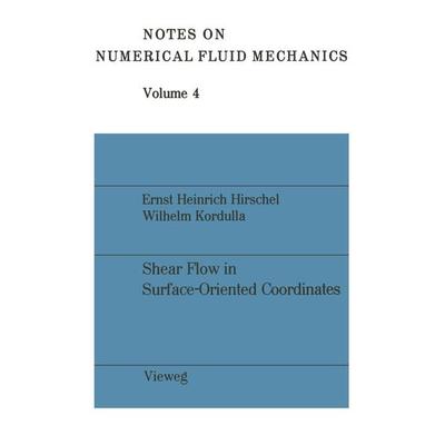 Shear Flow in Surface-Oriented Coordinate, Taschenbuch von Ernst Heinrich Hirschel, Vieweg & Teubner, 978-3-663-05277-7