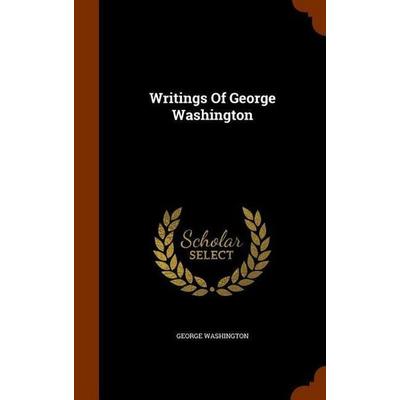 Writings Of George Washington, Gebundene Ausgabe von George Washington, Creative Media Partners, LLC, 978-1-345-06762-0