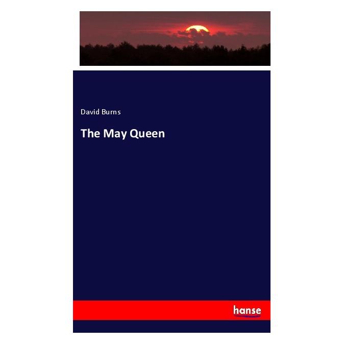 Hansebooks The May Queen (Englisch, Softcover, David Burns) (56119095)