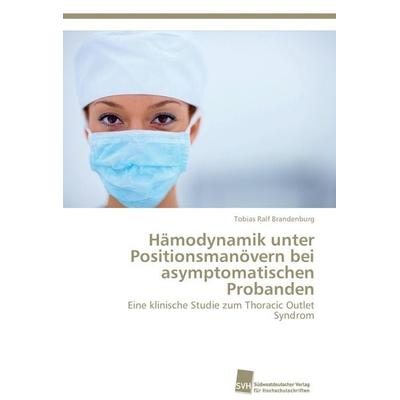 Hämodynamik unter Positionsmanövern bei asymptomatischen Probanden, Taschenbuch von Tobias Ralf Brandenburg, Südwestdeutscher Verlag für