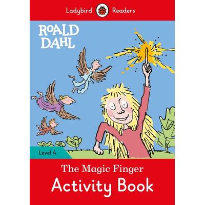 Ladybird Readers Level 4 - Roald Dahl - The Magic Finger Activity Book (ELT Graded Reader), Taschenbuch von Roald Dahl,Ladybird, Ladybird,