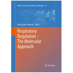 Respiratory Regulation - The Molecular Approach, Fachbücher von Mieczyslaw Pokorski